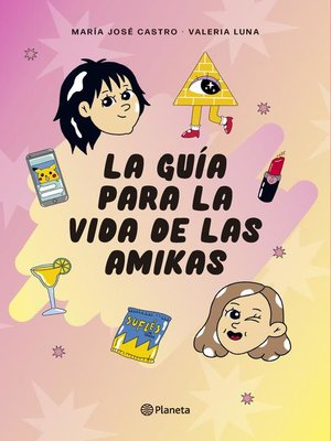 cover image of La guía para la vida de las amikas